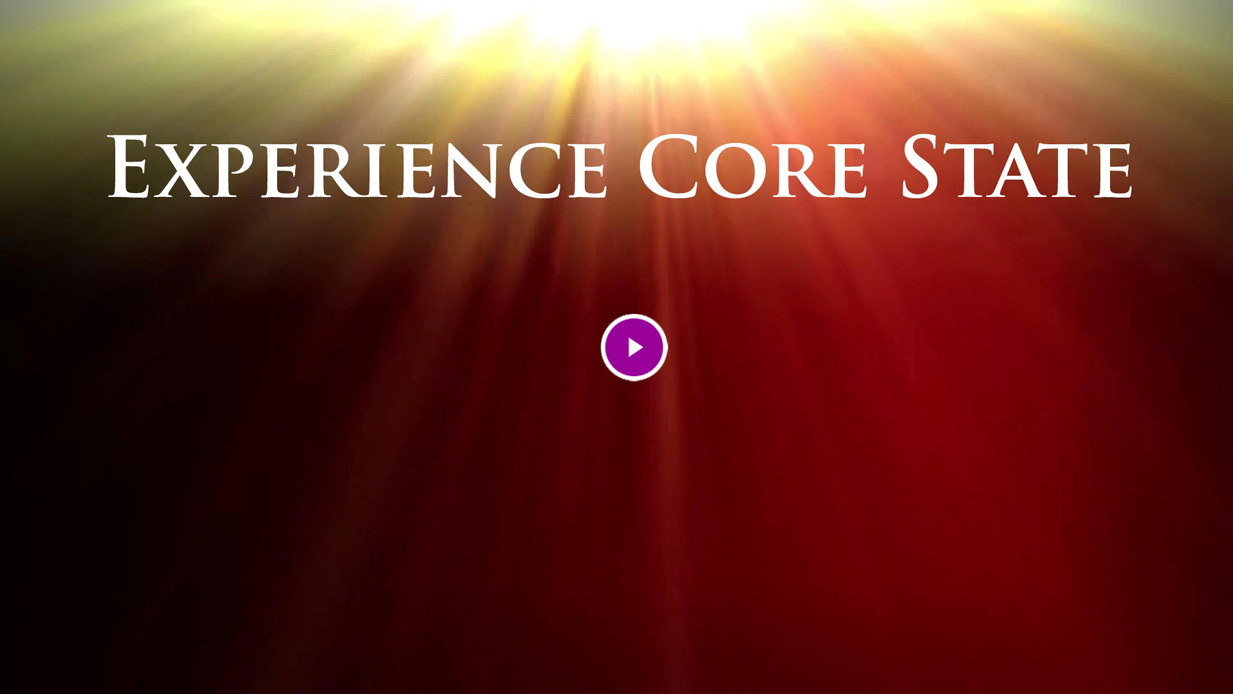 Core State Consciousness Introduction - Cosmic Consciousness Online
